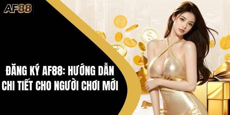 Đăng ký AF88