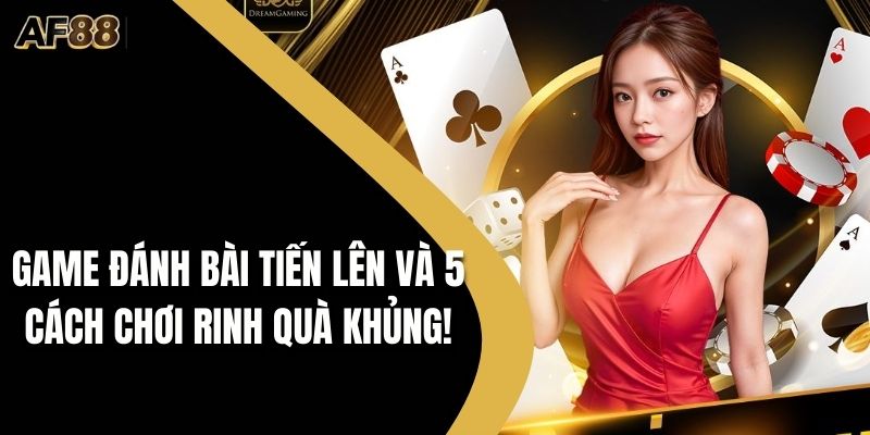 Game đánh bài tiến lên