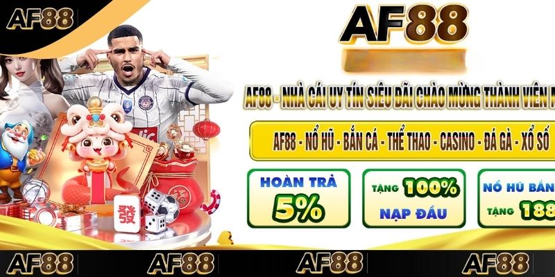 Một số ưu đãi hấp dẫn trong tháng này tại AF88